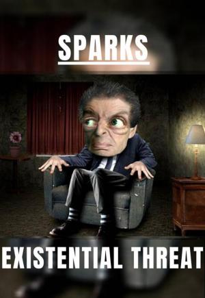 Sparks: The Existential Threat (Music Video)