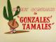 Speedy Gonzales: Gonzales' Tamales (C)
