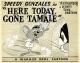 Speedy Gonzales: Here Today, Gone Tamale (S)