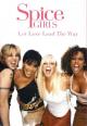 Spice Girls: Let Love Lead the Way (Vídeo musical)