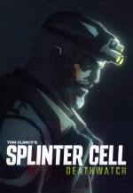 Splinter Cell: Deathwatch (TV Series)