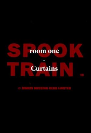 Spook Train: Curtains (S)