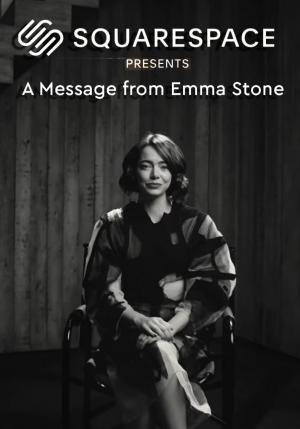 Squarespace: A Message From Emma Stone (C)