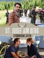 St. Josef am Berg: Stürmische Zeiten (TV)