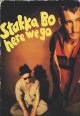 Stakka Bo: Here We Go (Vídeo musical)