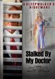 Stalked by My Doctor: A Sleepwalker's Nightmare (TV)