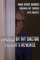 Stalked by My Doctor: Patient's Revenge (TV)
