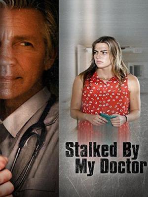 Stalked By My Doctor (TV)