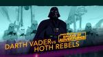 Star Wars Galaxy of Adventures: Darth Vader vs. Rebeldes de Hoth - Aplastando la Rebelión (C)