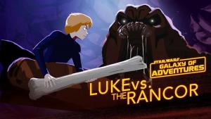 Star Wars Galaxy of Adventures: Luke vs. el Rancor - La ira del Rancor (C)