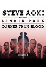 Steve Aoki & Linkin Park: Darker Than Blood (Music Video)