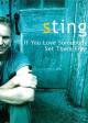 Sting: If You Love Somebody Set Them Free (Music Video)