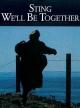 Sting: We'll Be Together (Vídeo musical)