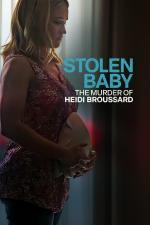 Stolen Baby: The Murder of Heidi Broussard (TV)
