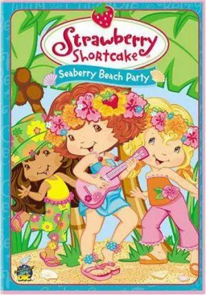 Strawberry Shortcake: Seaberry Beach Party 