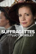 Suffragettes with Lucy Worsley (TV)