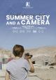 Summer, City and a Camera (S)