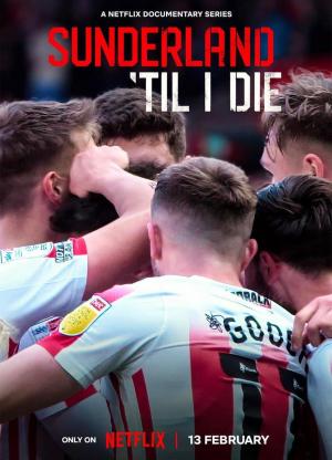 Sunderland 'Til I Die (TV Series)