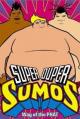 Super Duper Sumos (TV Series)