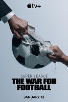 Super League: The War for Football (TV Miniseries) - Poster / Main Image