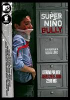 Súper Niño Bully (TV)  - Poster / Main Image