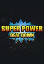 Super Power Beat Down (TV Series)