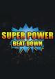 Super Power Beat Down (TV Series) (Serie de TV)