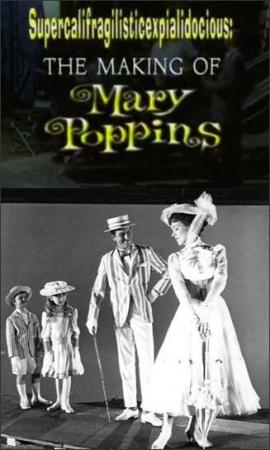 Supercalifragilisticoespialidoso: Cómo se hizo Mary Poppins 