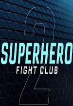 Superhero Fight Club 2.0 (TV) (C)