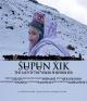 Supun Xik. The Last of the Wakhi shepherdess (S)