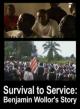 Survival to Service: Benjamin Wollor's Story (S)
