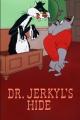 Sylvester: Dr. Jerkyl's Hide (S)