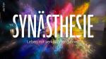 Synästhesie - Leben mit verknüpften Sinnen (TV)