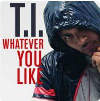 T.I.: Whatever You Like (Vídeo musical) - Poster / Imagen Principal