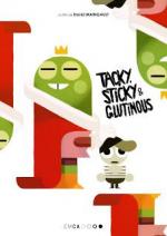 Tacky, Sticky & Glutinous (C)
