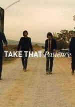 Take That: Patience (Music Video)