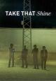Take That: Shine (Vídeo musical)