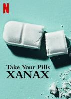 Take Your Pills: Xanax  - Poster / Imagen Principal