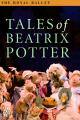 Tales of Beatrix Potter 