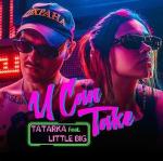 Tatarka feat. Little Big: U Can Take (Vídeo musical)