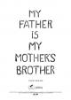 My Father Is my Mother's Brother 