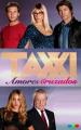 Taxxi, amores cruzados (TV Series) (Serie de TV)
