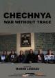 Chechnya, War Without Trace (TV)