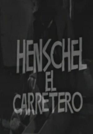 Teatro de siempre: Henschel el carretero (TV)
