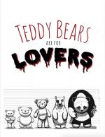 Teddy Bears are for Lovers (S)