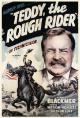 Teddy, the Rough Rider (S)