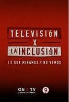 Televisión por la inclusión (Serie de TV) - Otros