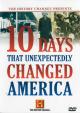 Ten Days That Unexpectedly Changed America (TV Series)