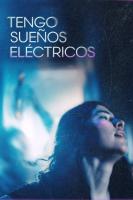 I Have Electric Dreams  - Poster / Main Image
