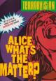 Terrorvision: Alice, What's the Matter? (Vídeo musical)